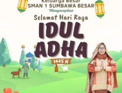 SMA NEGERI 1 SUMBAWA MENGUCAPKAN SELAMA HARI RAYA IDUL ADHA 1445 H