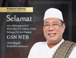 Prabowo Tunjuk Abah Uhel Jadi Ketua Harian GSN NTB    